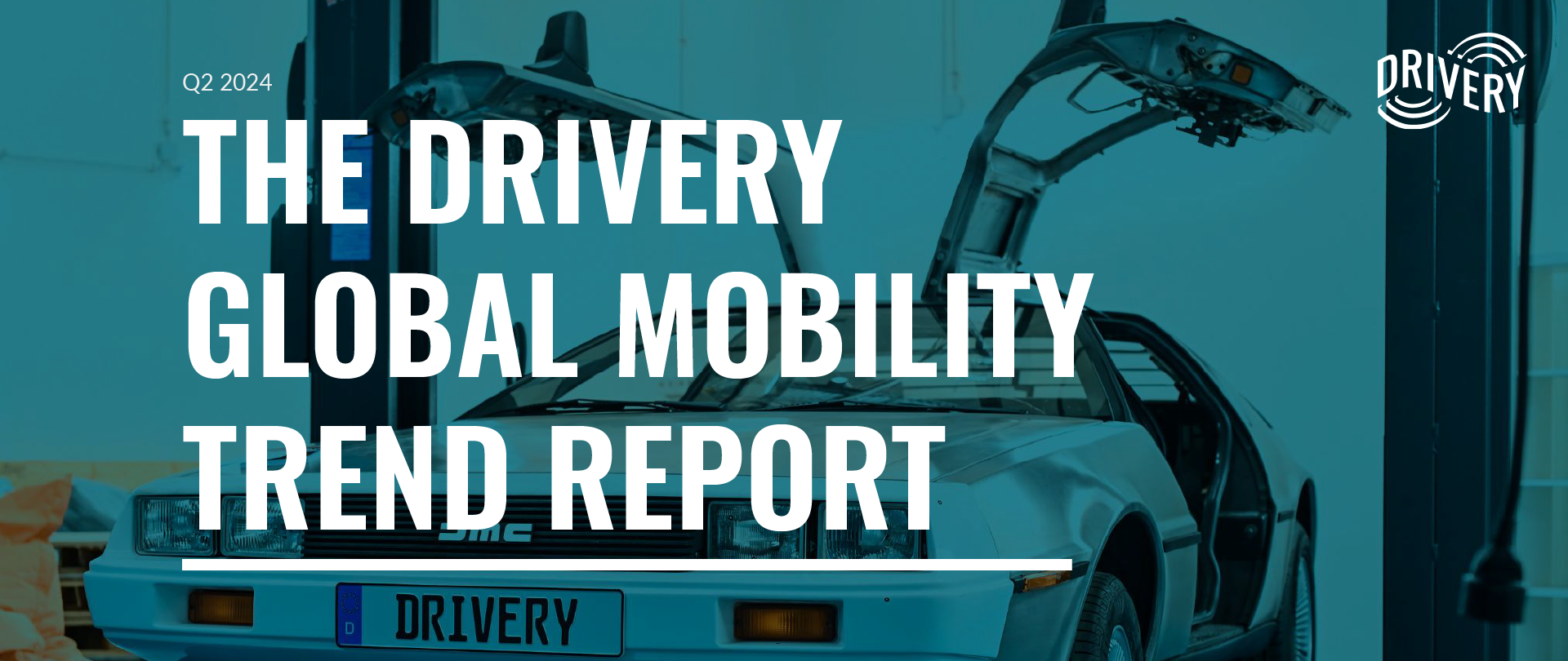 The Drivery Global Mobility Trend Report_2024 Q2-1 The Drivery Global Mobility Trend Report_2024 Q2-1